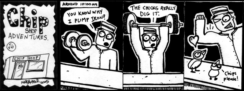 Chip Shop Adventures #6 - Pumping Iron.